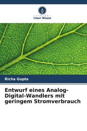 Gupta |  Entwurf eines Analog-Digital-Wandlers mit geringem Stromverbrauch | Buch |  Sack Fachmedien