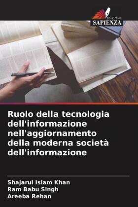 Khan / Singh / Rehan |  Ruolo della tecnologia dell'informazione nell'aggiornamento della moderna società dell'informazione | Buch |  Sack Fachmedien