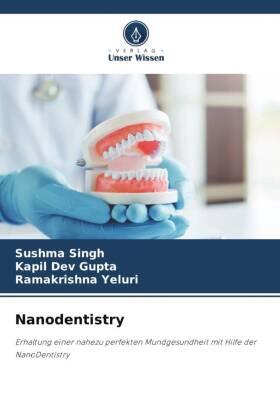 Singh / Gupta / Yeluri |  Nanodentistry | Buch |  Sack Fachmedien