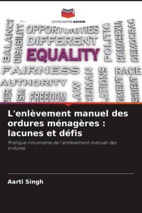Singh |  L'enlèvement manuel des ordures ménagères : lacunes et défis | Buch |  Sack Fachmedien