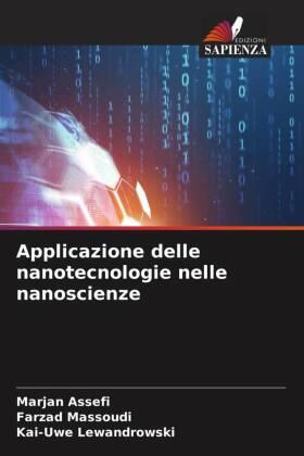 Assefi / Massoudi / Lewandrowski |  Applicazione delle nanotecnologie nelle nanoscienze | Buch |  Sack Fachmedien