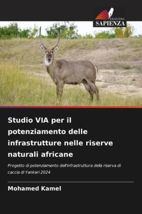 Kamel |  Studio VIA per il potenziamento delle infrastrutture nelle riserve naturali africane | Buch |  Sack Fachmedien