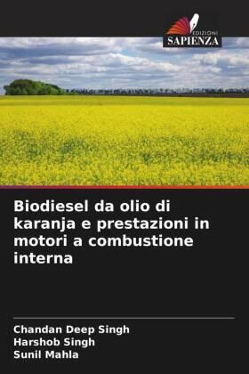 Singh / Mahla |  Biodiesel da olio di karanja e prestazioni in motori a combustione interna | Buch |  Sack Fachmedien