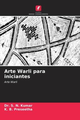 Kumar / Preseetha |  Arte Warli para iniciantes | Buch |  Sack Fachmedien