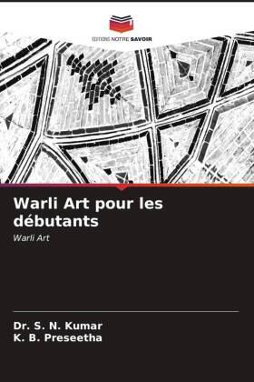 Kumar / Preseetha |  Warli Art pour les débutants | Buch |  Sack Fachmedien