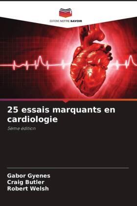 Gyenes / Butler / Welsh |  25 essais marquants en cardiologie | Buch |  Sack Fachmedien