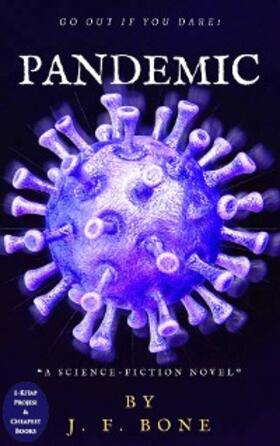 Bone |  Pandemic: "Go Out If You Dare!" | eBook | Sack Fachmedien