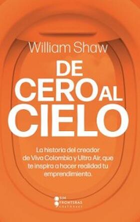 Shaw |  Del cero al cielo | eBook | Sack Fachmedien