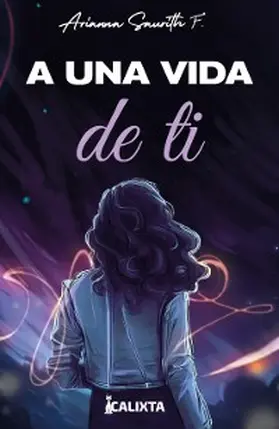 Saurith |  A una vida de ti | eBook | Sack Fachmedien