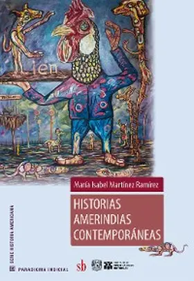 Martínez Ramírez |  Historias amerindias contemporáneas | eBook | Sack Fachmedien