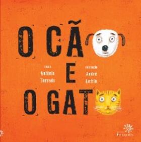 Torrado |  O cão e o gato | eBook | Sack Fachmedien