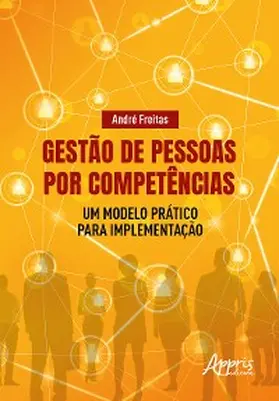 Freitas |  Gestão de Pessoas por Competências: Um Modelo Prático para Implementação | eBook | Sack Fachmedien