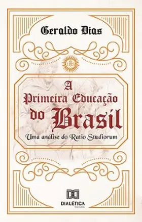 Dias |  A Primeira Educação do Brasil | eBook | Sack Fachmedien