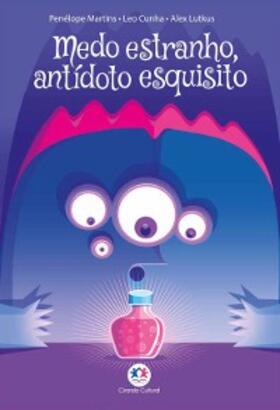 Martins / Cunha / Lutkus |  Medo estranho, antídoto esquisito | eBook | Sack Fachmedien