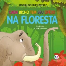 Buchweitz |  Cada bicho tem seu ofício - na floresta | eBook | Sack Fachmedien
