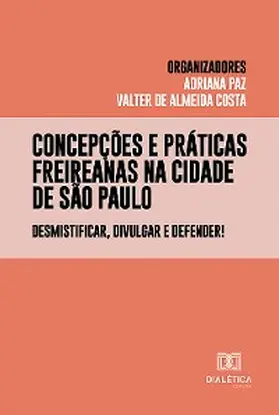 Paz / Costa |  Concepções e práticas freireanas na cidade de São Paulo | eBook | Sack Fachmedien