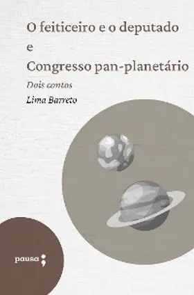 Barreto |  O feiticeiro e o deputado e Congresso pan-planetário | eBook | Sack Fachmedien
