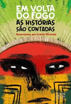 Miranda |  Em volta do fogo as histórias são contadas | eBook | Sack Fachmedien