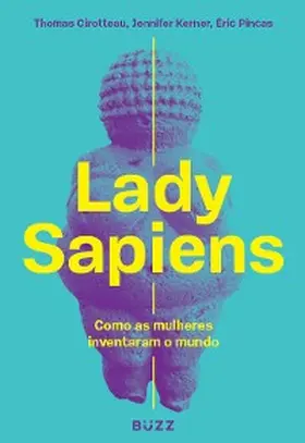 Cirotteau / Kerner / Pincas |  Lady Sapiens | eBook | Sack Fachmedien