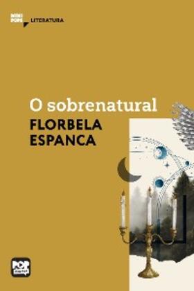 Espanca |  O sobrenatural | eBook | Sack Fachmedien