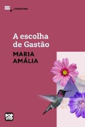 Amália |  A escolha de Gastão | eBook | Sack Fachmedien