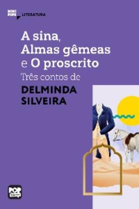 Silveira |  A sina, Almas gêmeas e O proscrito: três contos de Delminda Silveira | eBook | Sack Fachmedien