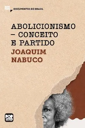 Nabuco |  Abolicionismo - conceito e partido | eBook | Sack Fachmedien