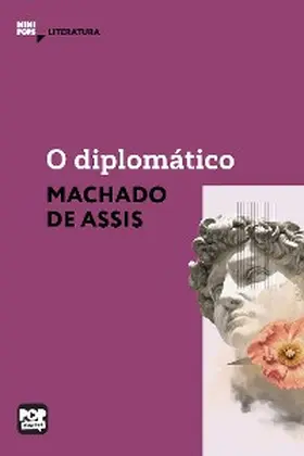 Assis |  O diplomático | eBook | Sack Fachmedien