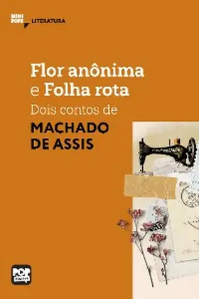 Assis |  Flor anônima e Folha rota | eBook | Sack Fachmedien