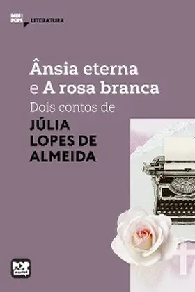 Almeida |  Ânsia eterna e A rosa banca | eBook | Sack Fachmedien