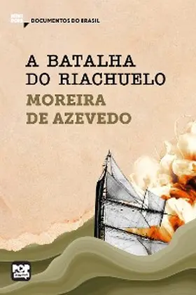 Azevedo |  A batalha do Riachuelo: Trechos selecionados de "Rio da Prata e Paraguai: Quadros Guerreiros" | eBook | Sack Fachmedien
