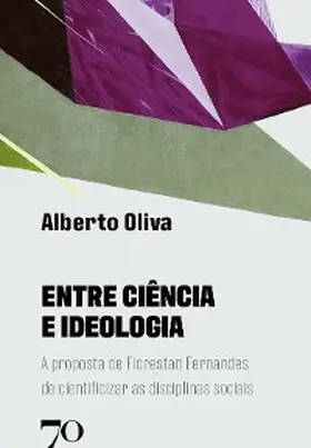 Oliva |  Entre Ciência e Ideologia | eBook | Sack Fachmedien