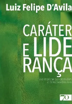 D'Avila |  Caráter e Liderança | eBook | Sack Fachmedien