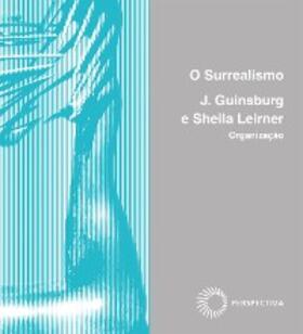 Guinsburg / Leirner |  O surrealismo | eBook | Sack Fachmedien