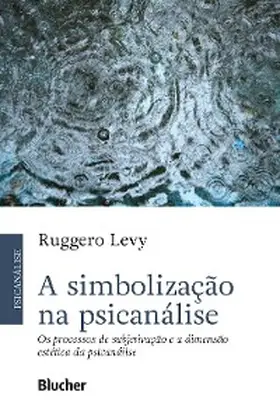 Levy |  A simbolização na psicanálise | eBook | Sack Fachmedien