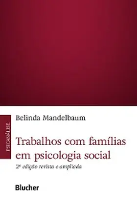 Mandelbaum |  Trabalhos com famílias em psicologia social, 2ª ed | eBook | Sack Fachmedien