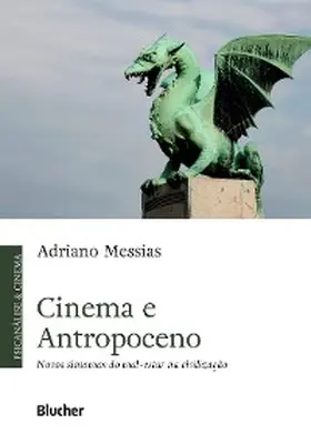 Messias |  Cinema e Antropoceno | eBook | Sack Fachmedien
