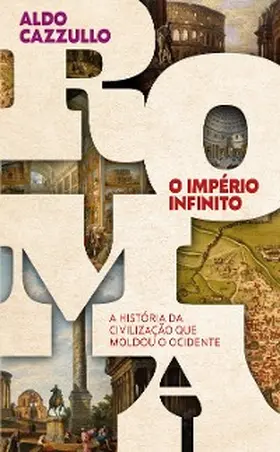 Cazzullo |  Roma, o império infinito | eBook | Sack Fachmedien