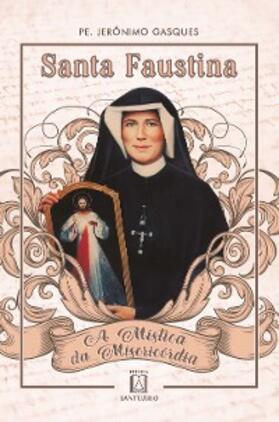 Gasques |  Santa Faustina | eBook | Sack Fachmedien