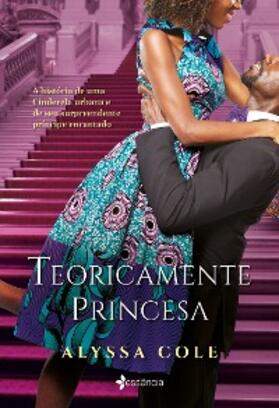 Cole |  Teoricamente princesa | eBook | Sack Fachmedien