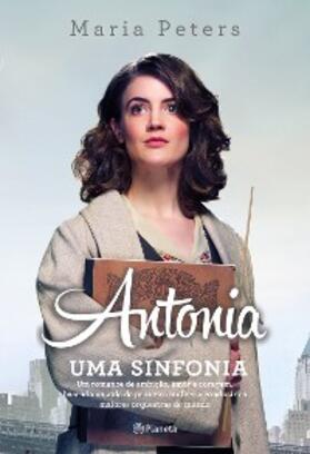Peters |  Antonia: uma sinfonia | eBook | Sack Fachmedien
