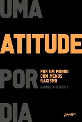 Oliveira |  Uma atitude por dia: por um mundo com menos racismo | eBook | Sack Fachmedien