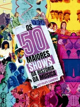 Carneiro |  Os 50 maiores shows da história da música | eBook | Sack Fachmedien