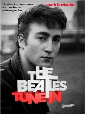 Lewisohn |  The Beatles Tune In - Todos esses anos | eBook | Sack Fachmedien