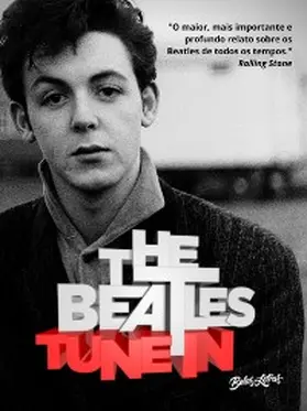 Lewisohn |  The Beatles Tune In - Todos esses anos | eBook | Sack Fachmedien