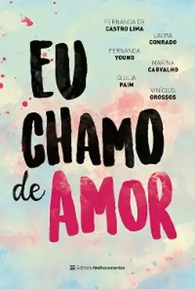 Lima / Young / Paim |  Eu chamo de amor | eBook | Sack Fachmedien
