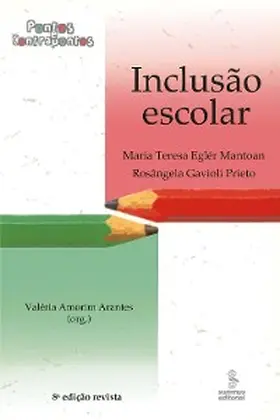 Mantoan / Prieto / Arantes |  Inclusão escolar: pontos e contrapontos | eBook | Sack Fachmedien