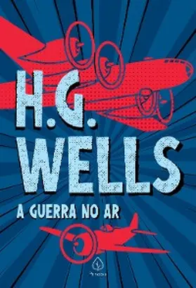 Wells |  A Guerra no Ar | eBook | Sack Fachmedien