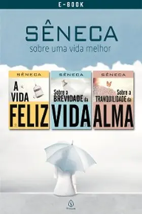 Sêneca |  Sêneca - sobre uma vida melhor | eBook | Sack Fachmedien