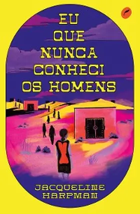Harpman |  Eu que nunca conheci os homens | eBook | Sack Fachmedien